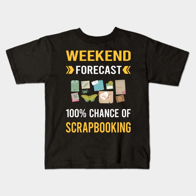 Weekend Forecast Scrapbooking Scrapbook Scrapbooker Kids T-Shirt by Bourguignon Aror